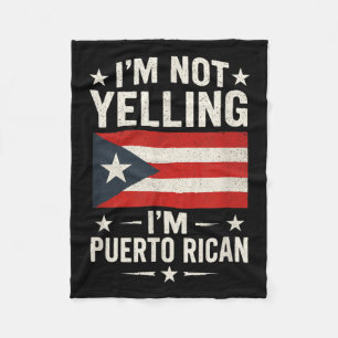 Im Not Yelling - Puerto Rican Funny Quote Fleece Blanket