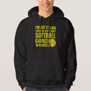 I'm Not Yelling This Is Just My Softball Coach Voi Hoodie