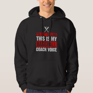 I'm Not Yelling This Is My Baseball Coach Voice Co Hoodie
