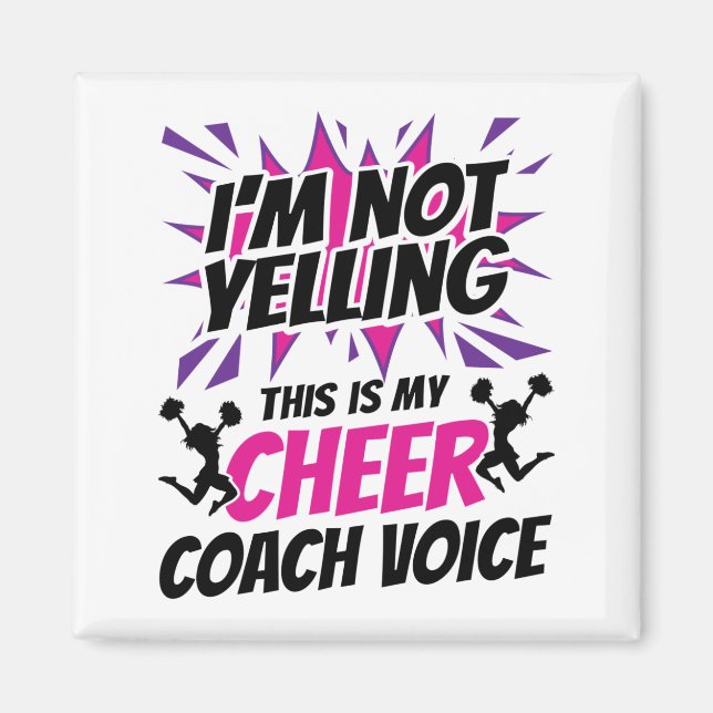 I'm Not Yelling This Is My Cheer Coach Voice Magnet (Front)