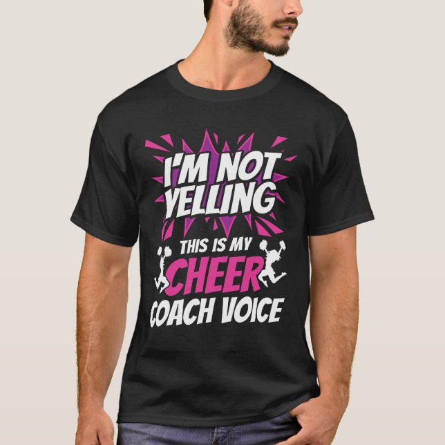 I'm Not Yelling This Is My Cheer Coach Voice T-Shirt (Front)
