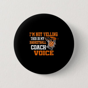 I'm Not Yelling This Is My Sketll Coach Voice 6 Cm Round Badge