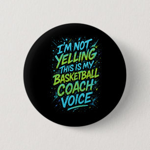 I'm Not Yelling This Is My Sketll Coach Voice - Fu 6 Cm Round Badge