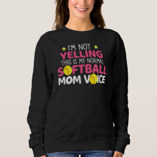 I'm Not Yelling This Is My Softball Mum Voice Moth Sweatshirt