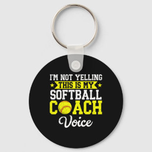 I'm Not Yelling This Is My Softll Coach Voice Funn Key Ring