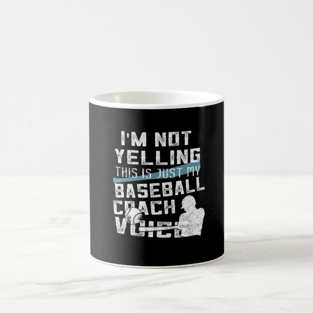 Im Not Yelling This Is My Voice | Baseball Coach Coffee Mug (Center)