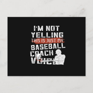 Im Not Yelling This Is My Voice   Baseball Coach Postcard