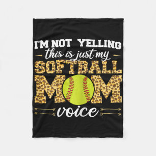 I'm Not Yelling This Is Softll Mom Voice Leopard S Fleece Blanket