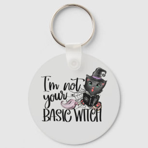I'm Not Your Basic Witch – Black Cat Key Ring