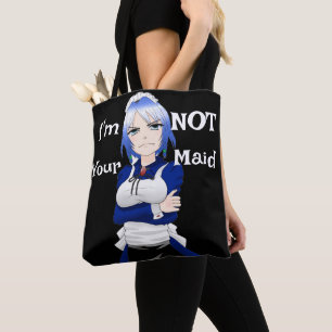 I'm Not Your Maid Tote Bag