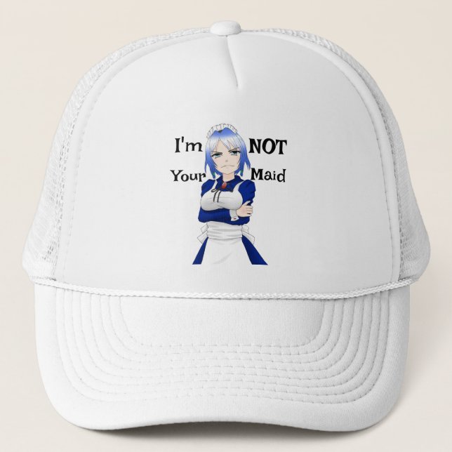 I'm Not Your Maid Trucker Hat (Front)