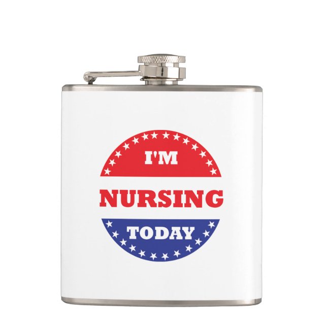 I'm Nursing Today Hip Flask (Front)
