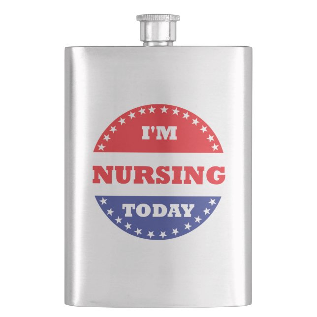 I'm Nursing Today Hip Flask (Front)