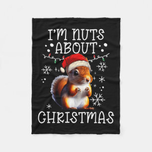 I'm Nuts About Christmas - Funny Xmas Squirrel  Fleece Blanket