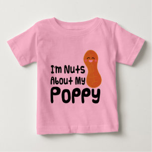 Im Nuts About My Poppy Baby T-Shirt