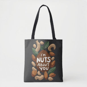 I'm Nuts About You - Funny Nut Lovers Design Tote Bag