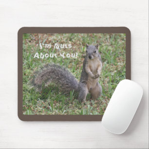 I'm Nuts About You Mousepad