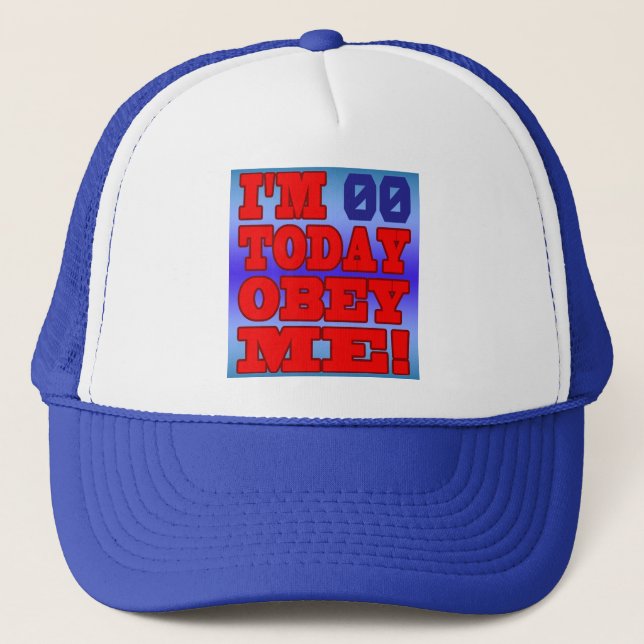 I'm - Obey Me! Funny Customise Birthday Template Trucker Hat (Front)
