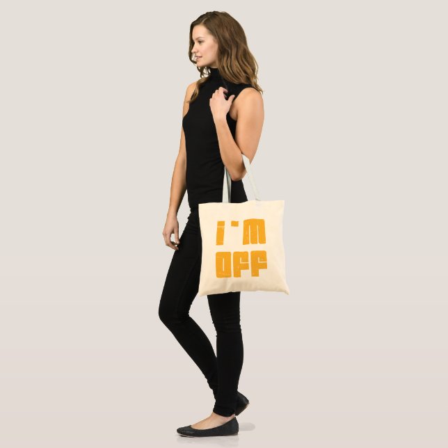 I'm Off Tote Bag (Front (Model))