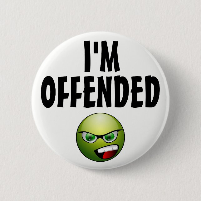I'm Offended Angry 6 Cm Round Badge (Front)