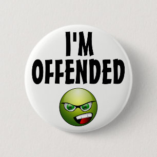 I'm Offended Angry 6 Cm Round Badge