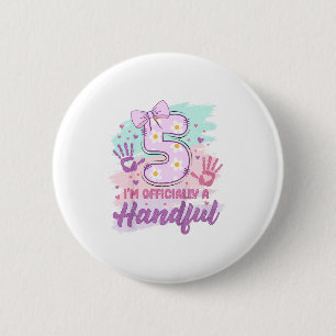 Im Officially A Handful Five Pink Bow 5th Birthday 6 Cm Round Badge