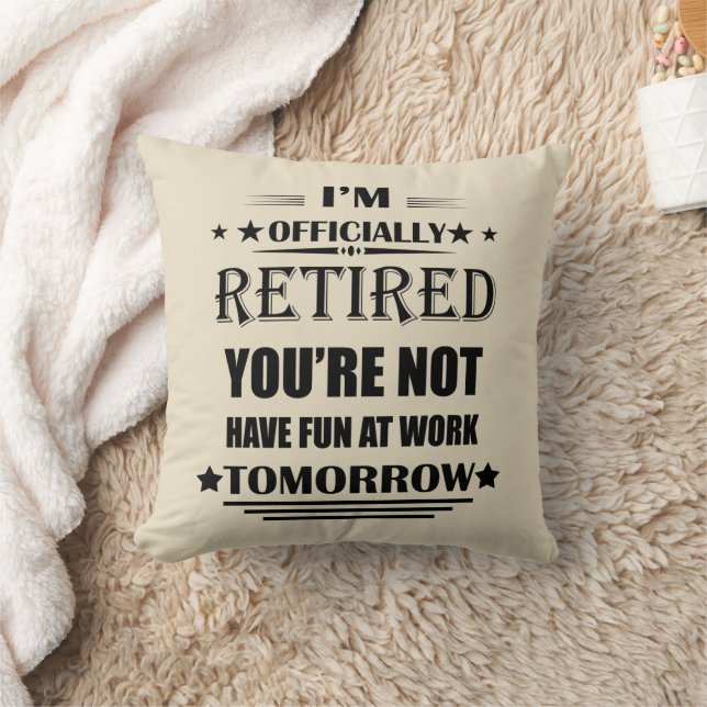 I'm officially retired Funny Retirement Gifts Cushion (Blanket)