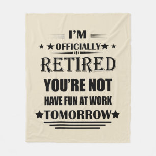I'm officially retired funny retirement gifts fleece blanket