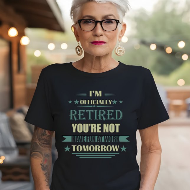 I'm officially retired Funny Retirement Gifts T-Shirt (Creator Uploaded)