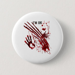 I'm Ok Bloody Hand Blood Splatter Handprint Claws 6 Cm Round Badge