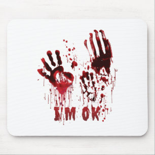 I'm Ok Bloody Hand Blood Splatter Zombie Halloween Mouse Pad