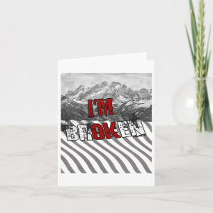 I'm Ok Broken - I'm Broken 1  Card