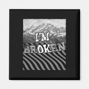I'm Ok Broken-im Broken  Magnet