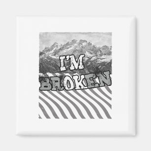 I'm Ok Broken-im Broken Magnet