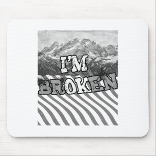 I'm Ok Broken-im Broken Mouse Pad