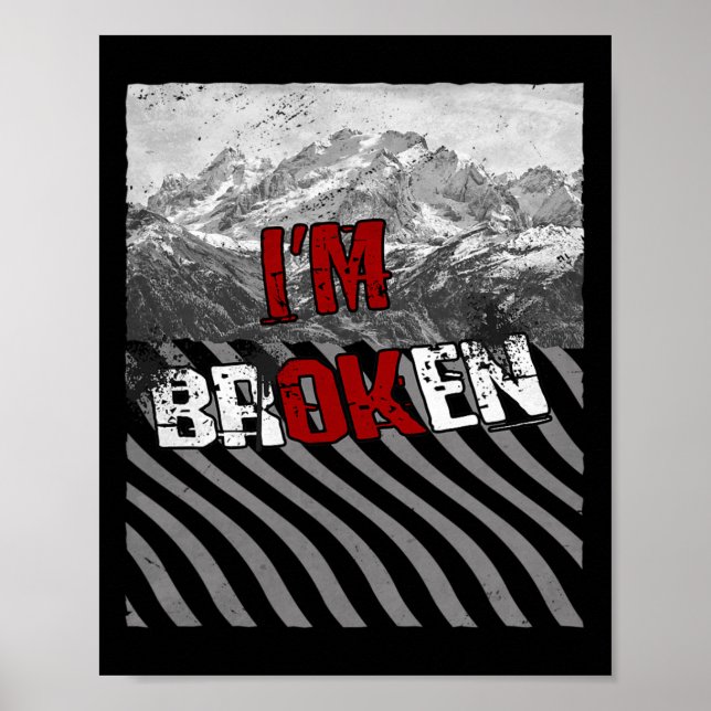 I'm Ok Broken - I'm Broken   Overdose Awareness  1 Poster (Front)