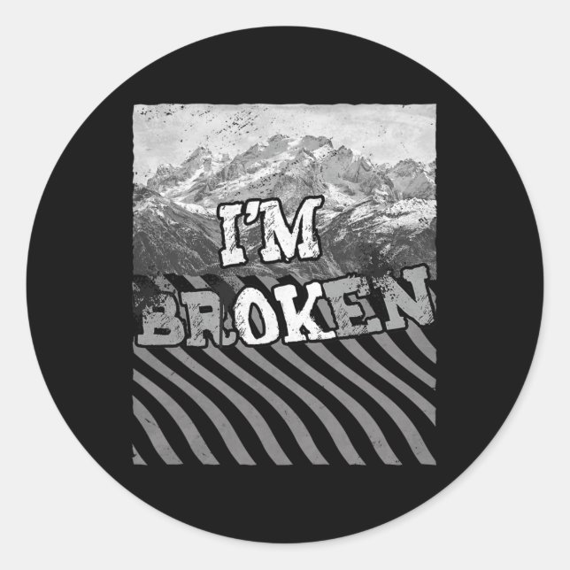 I'm Ok Broken - I'm Broken Overdose Awareness Classic Round Sticker (Front)
