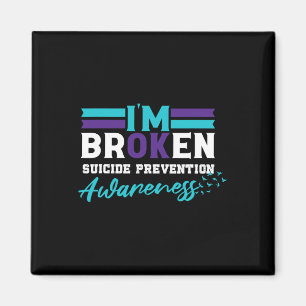 I'm Ok Broken Suicide Prevention Awareness  Magnet