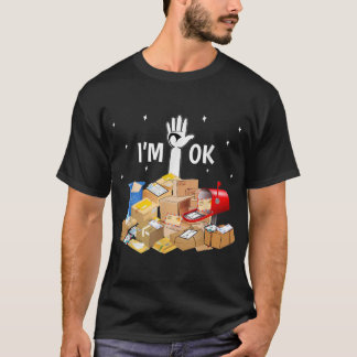 I'm Ok Funny Postal Worker T-Shirt