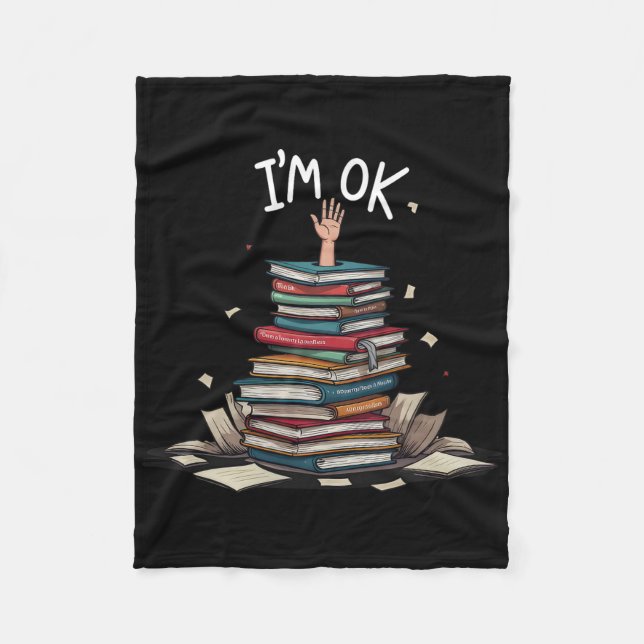 I'm Ok Funny Read Book Reading Nerd Librarian Teac Fleece Blanket (Front)
