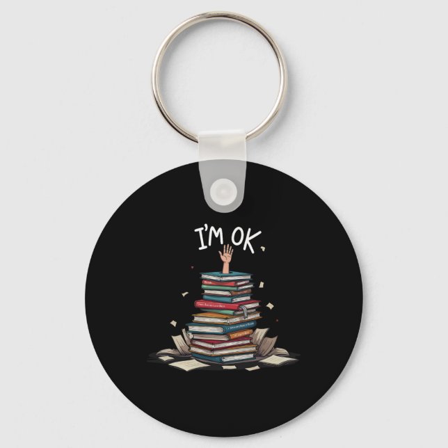 I'm Ok Funny Read Book Reading Nerd Librarian Teac Key Ring (Front)