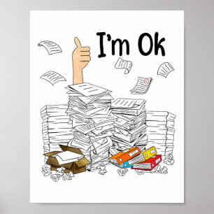 I'm Ok Grading Papers Teacher Life Poster