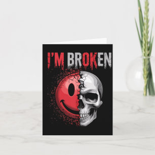 Im Ok Im Broken Card