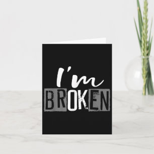 Im Ok Im Broken Invisible Illness I Am Ok Broken M Card