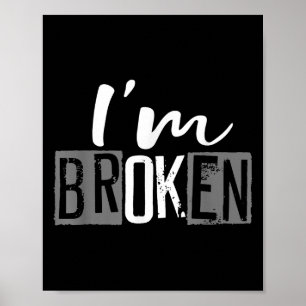 Im Ok Im Broken Invisible Illness I Am Ok Broken M Poster