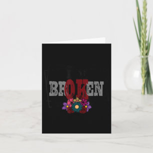 Im Ok Im Broken Invisible Illness Mental Health Aw Card
