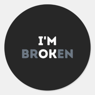 I'm Ok I'm Broken Mental Health Awareness Invisibl Classic Round Sticker
