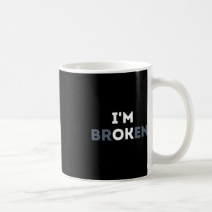 I'm Ok I'm Broken Mental Health Awareness Invisibl Coffee Mug