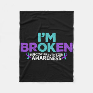 I'm Ok I'm Broken Suicide Prevention Awareness Sem Fleece Blanket