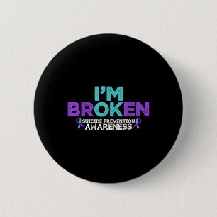 Im Ok Im Broken Suicide Prevention Awareness Semic 6 Cm Round Badge